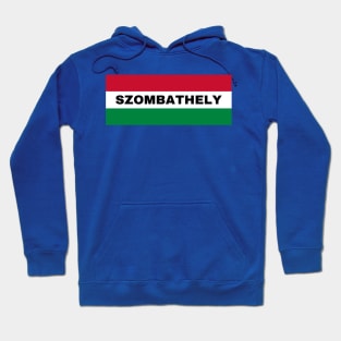 Szombathely City in Hungarian Flag Hoodie